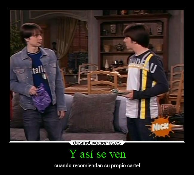 Y así se ven - cuando recomiendan su propio cartel