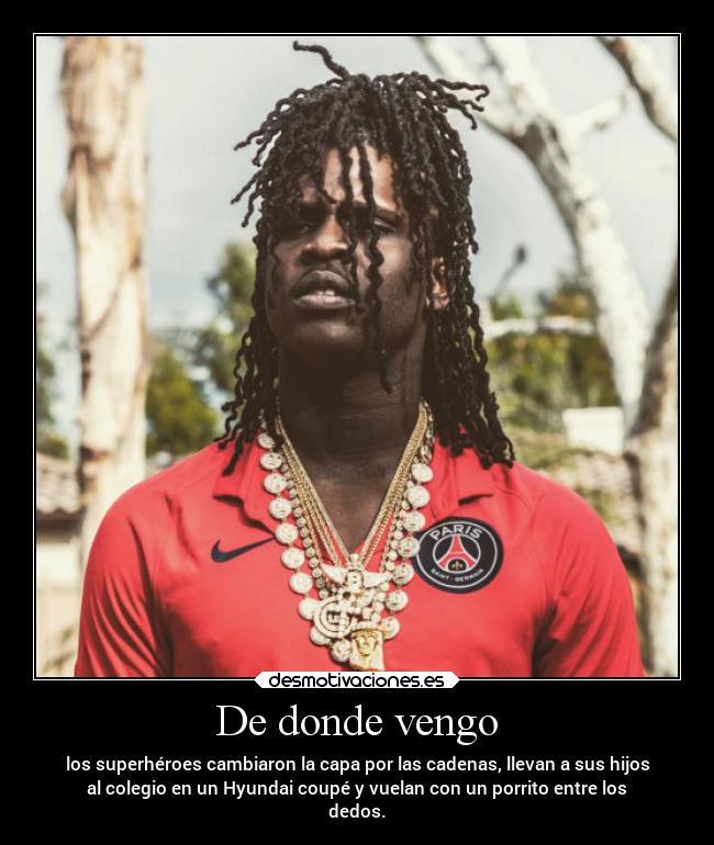 De donde vengo - los superhéroes cambiaron la capa por las cadenas, llevan a sus hijos
al colegio en un Hyundai coupé y vuelan con un porrito entre los
dedos.