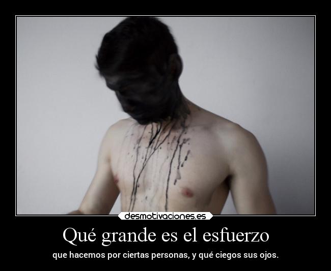 Qué grande es el esfuerzo -