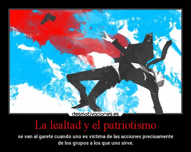 La lealtad y el patriotismo -