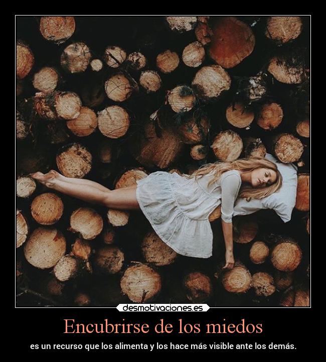 Encubrirse de los miedos -
