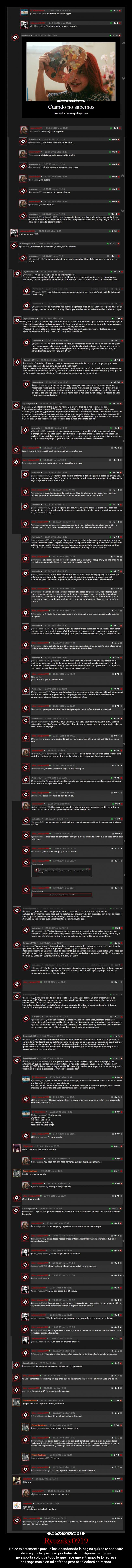 Ryuzaky0919 - No se exactamente porque has abandonado la pagina quizás te cansaste
de ella y de lo que paso por haber dicho algunas verdades
no importa solo que todo lo que hace uno el tiempo te lo regresa
no tengo mas a en mi defensa pero se te echará de menos.