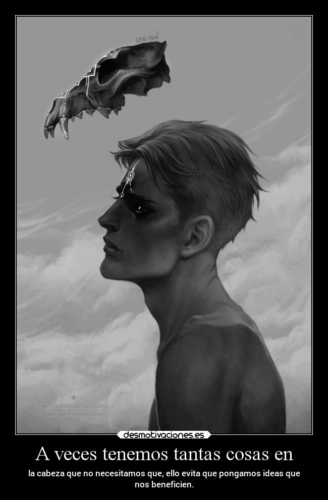 A veces tenemos tantas cosas en - 