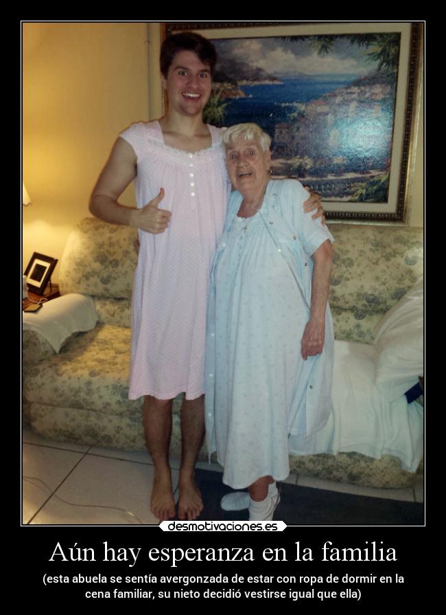 Aún hay esperanza en la familia - 
