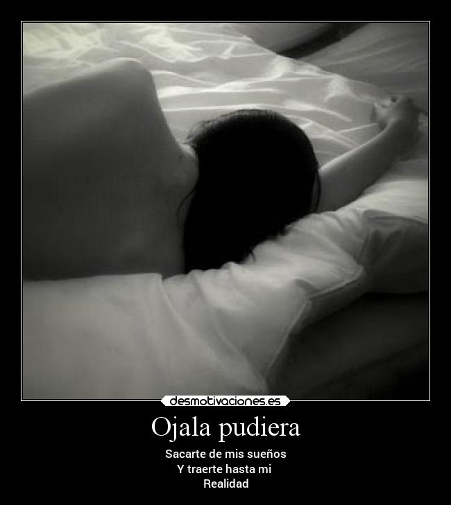 Ojala pudiera -