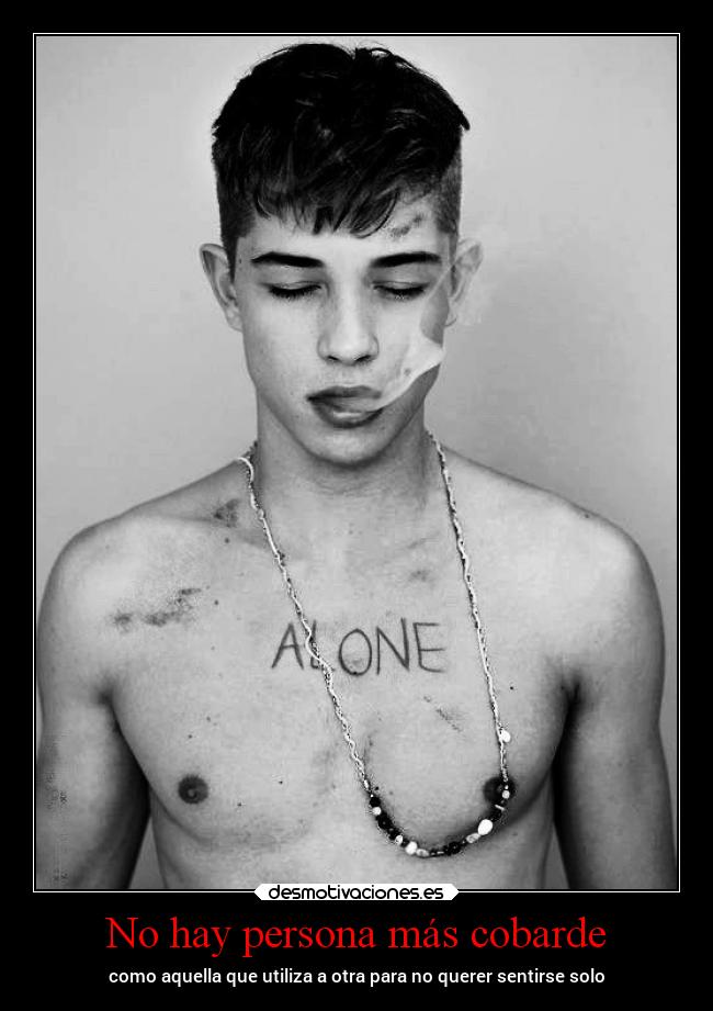 No hay persona más cobarde - 