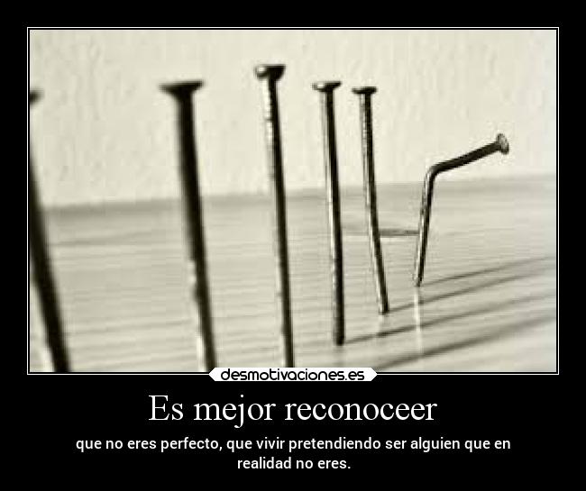 Es mejor reconoceer -
