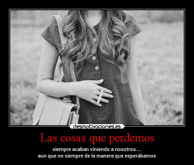 Las cosas que perdemos -