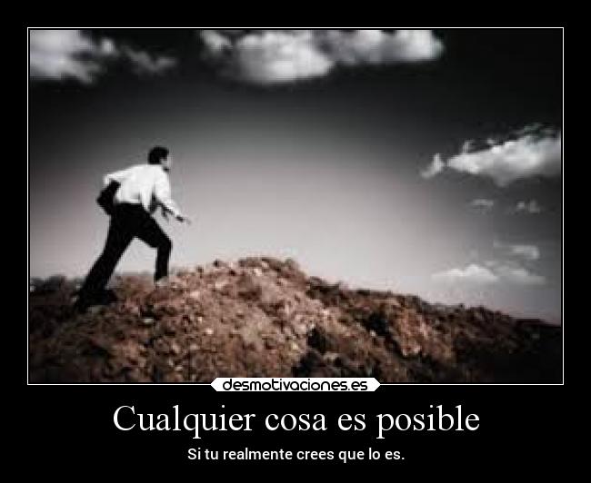 Cualquier cosa es posible - 