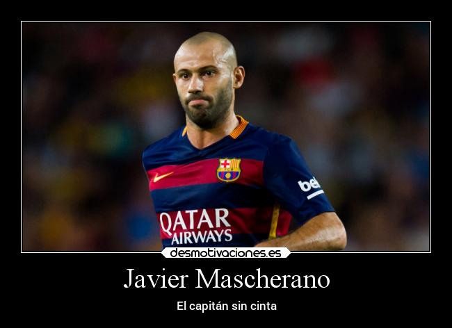 Javier Mascherano - El capitán sin cinta