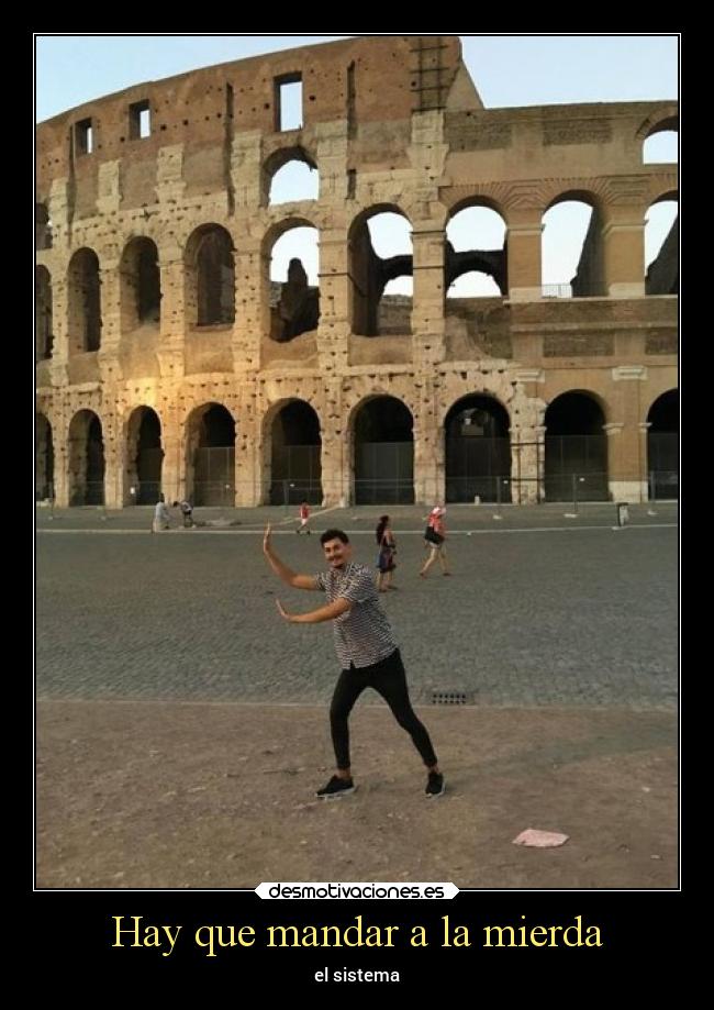 Hay que mandar a la mierda -