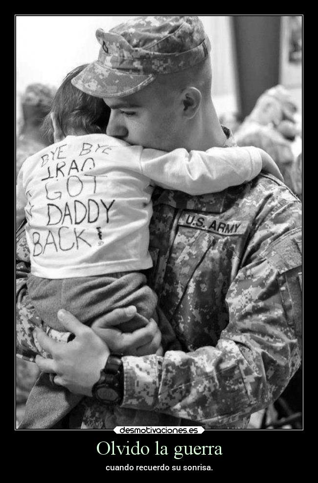 Olvido la guerra - cuando recuerdo su sonrisa.