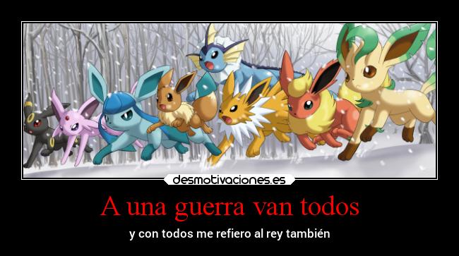 carteles guerra guerra pokemon eeveevoluciones desmotivaciones