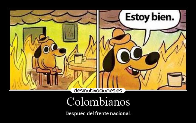 Colombianos - Después del frente nacional.