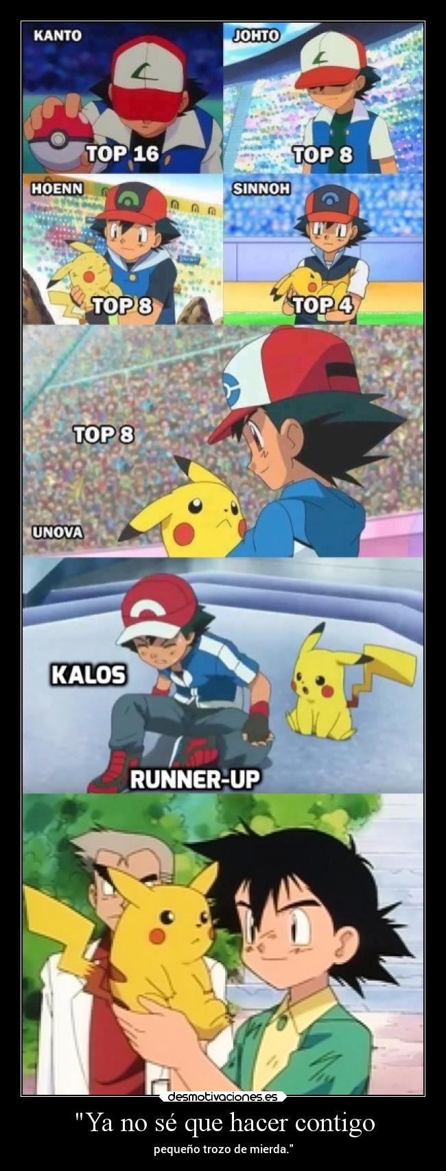 Ya no sé que hacer contigo - pequeño trozo de mierda.