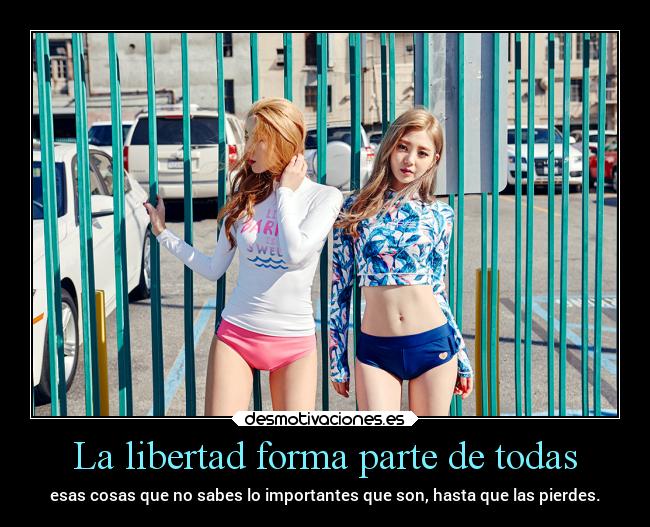 La libertad forma parte de todas - 