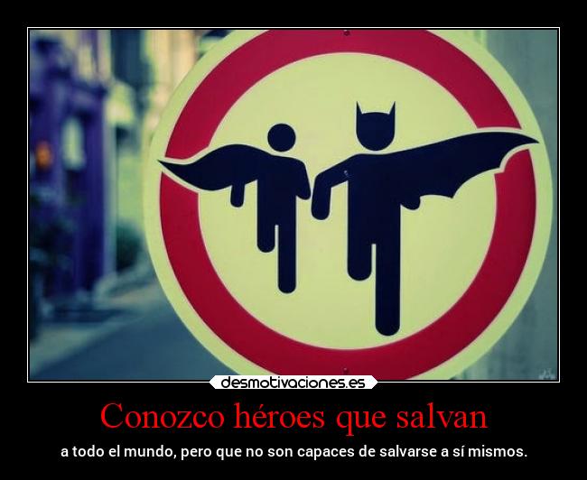 Conozco héroes que salvan -