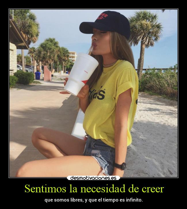 Sentimos la necesidad de creer -