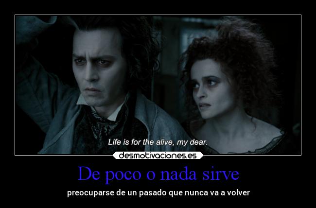 De poco o nada sirve -