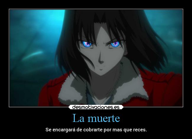 carteles muerte muerte karanokyokai shiki ryougi caro isusko clow knuckles89 desmotivaciones