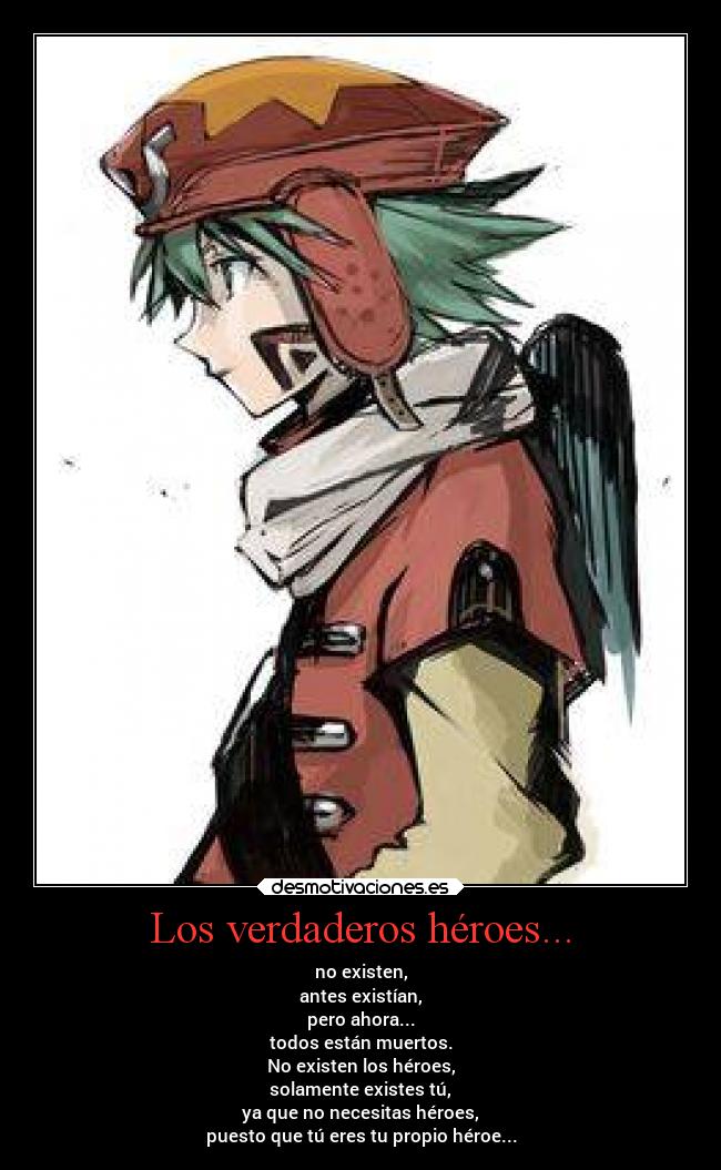 Los verdaderos héroes... -