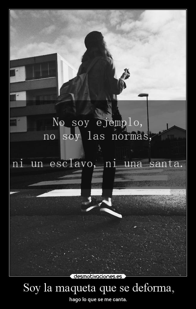 Soy la maqueta que se deforma, - 