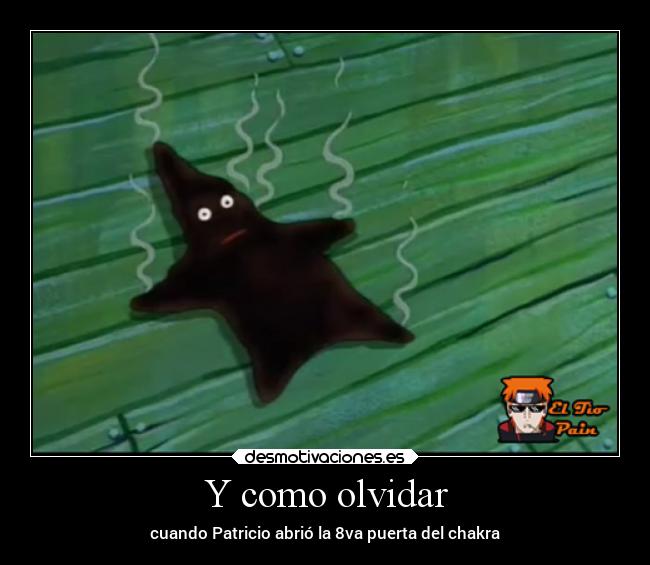 Y como olvidar - cuando Patricio abrió la 8va puerta del chakra