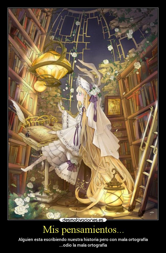 Mis pensamientos... -