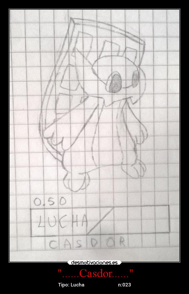 ......Casdor...... - Tipo: Lucha n:023