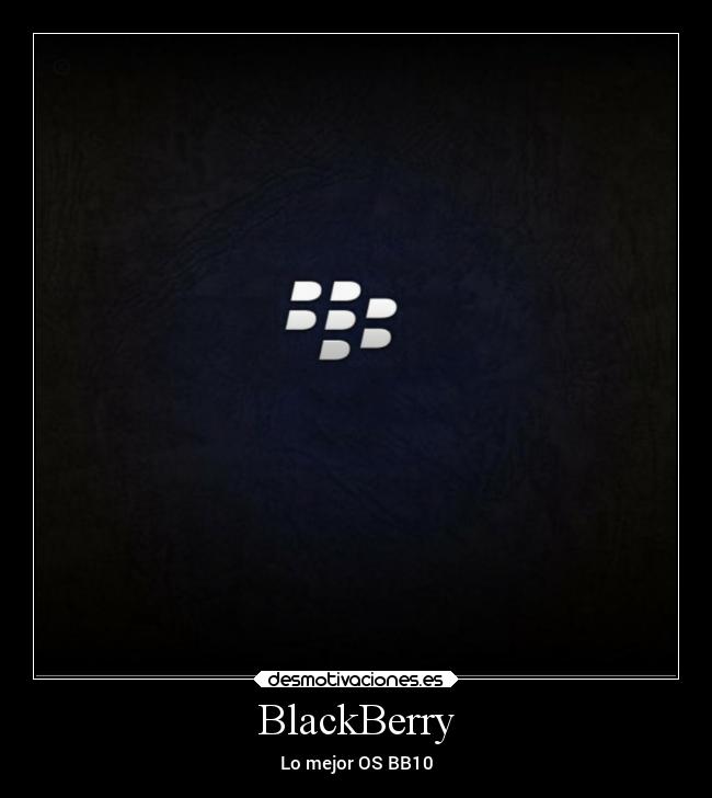 BlackBerry - Lo mejor OS BB10