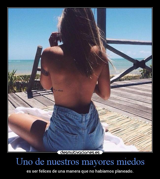 Uno de nuestros mayores miedos -