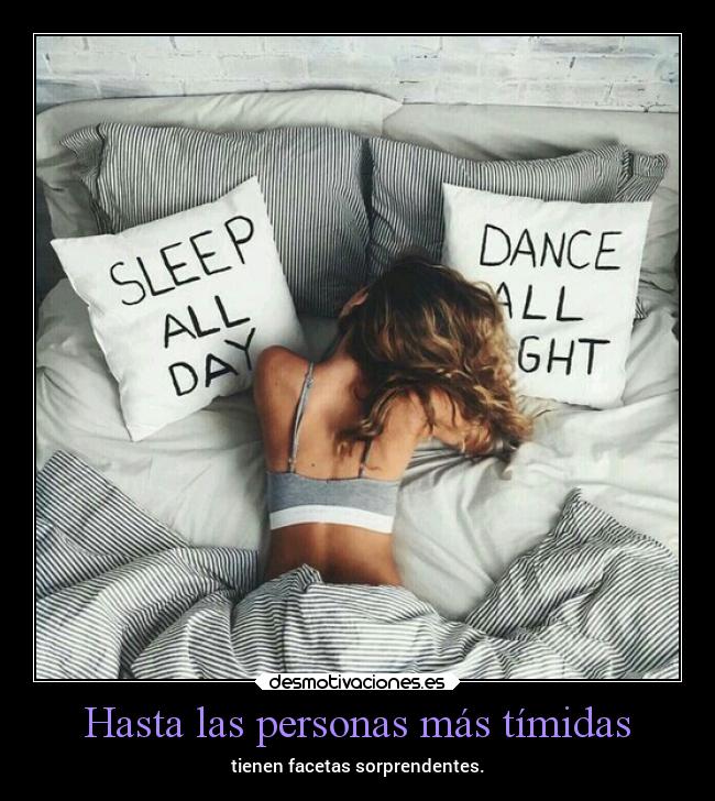 Hasta las personas más tímidas - 