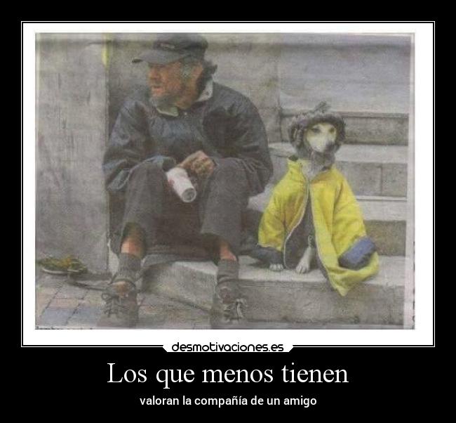 Los que menos tienen -