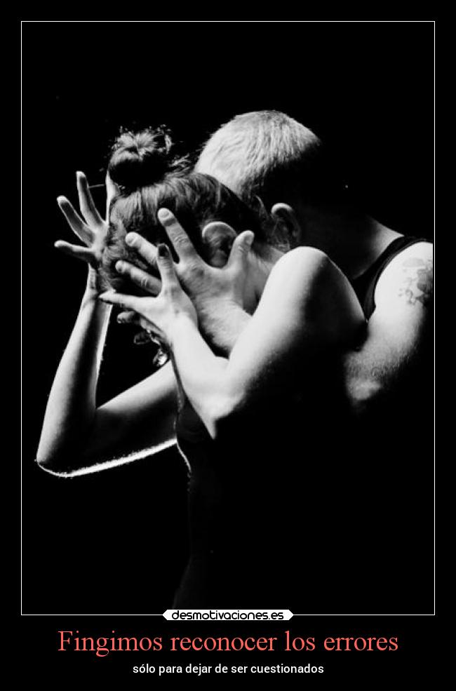 Fingimos reconocer los errores -