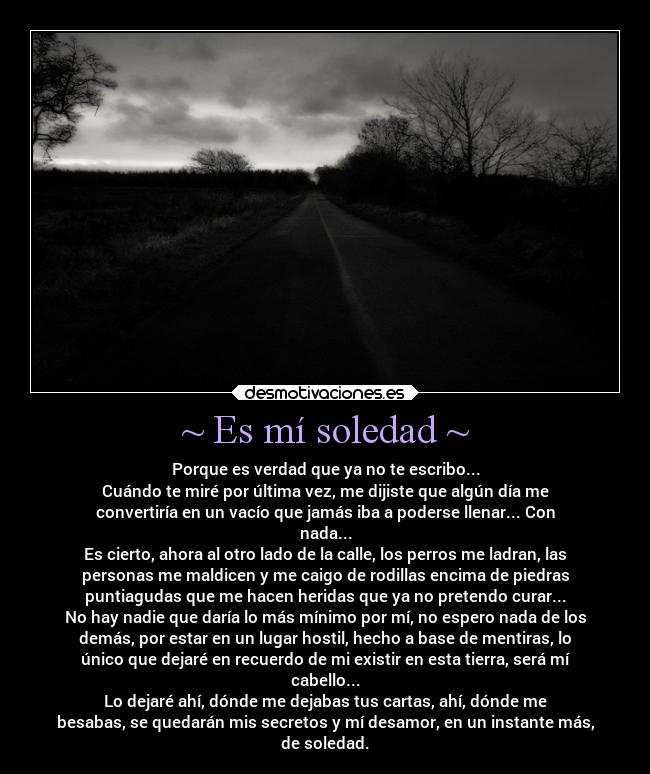 ~ Es mí soledad ~ -