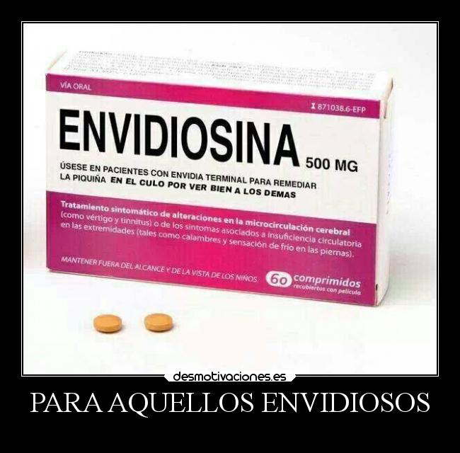 PARA AQUELLOS ENVIDIOSOS -