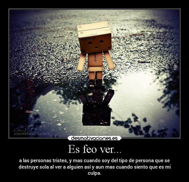 Es feo ver... -