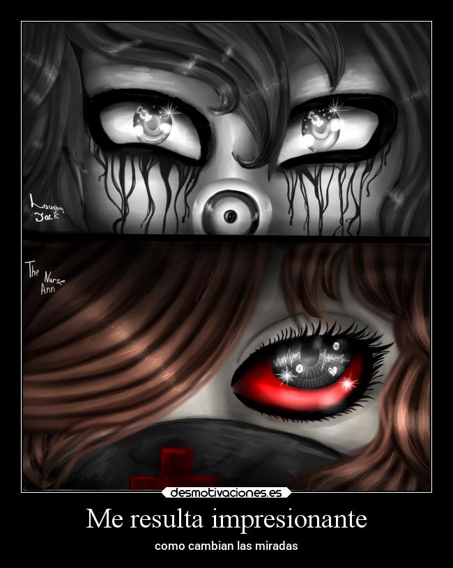 Me resulta impresionante - como cambian las miradas