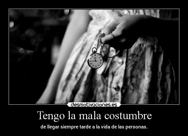 Tengo la mala costumbre - 