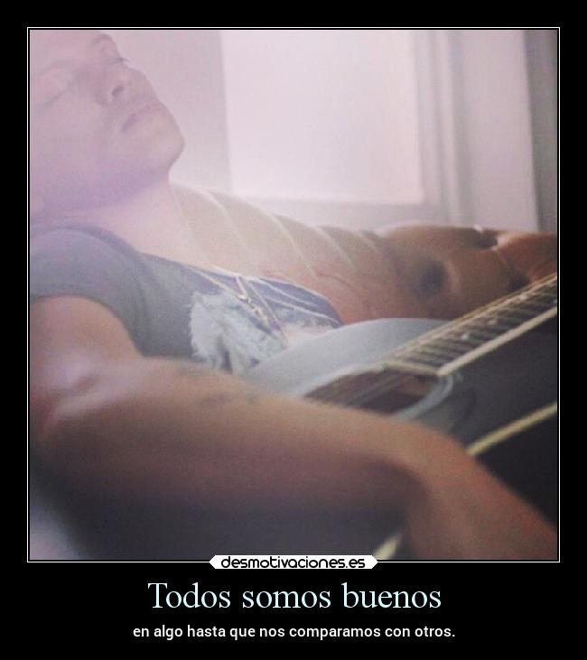 Todos somos buenos -