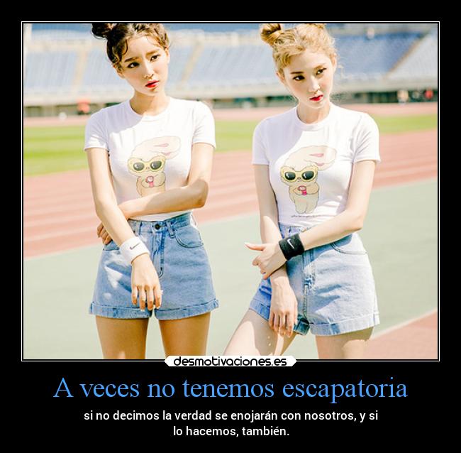 A veces no tenemos escapatoria -