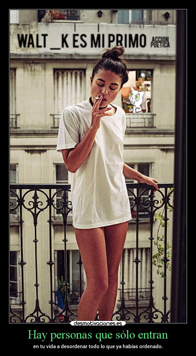 Hay personas que sólo entran -