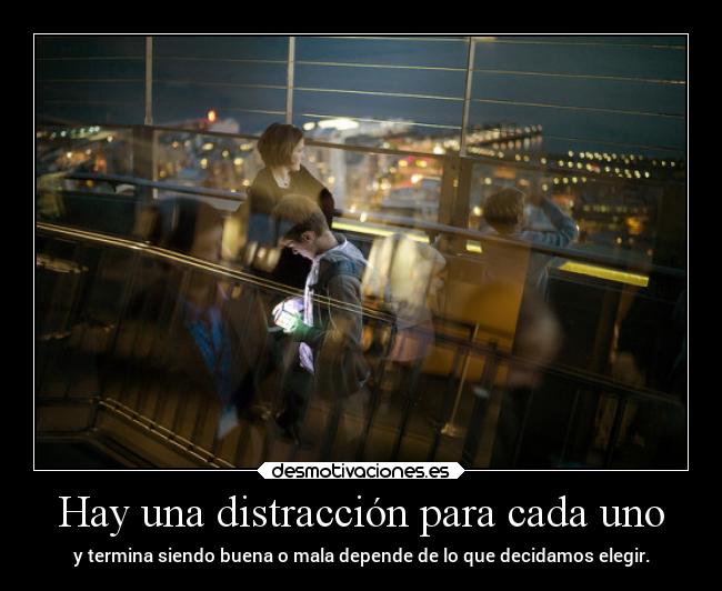 Hay una distracción para cada uno -