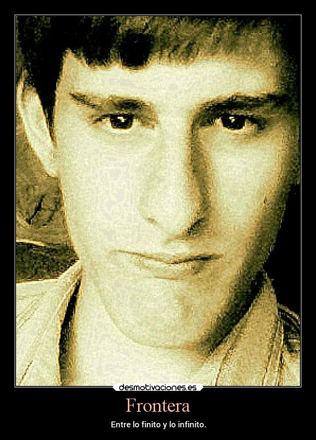 Frontera - Entre lo finito y lo infinito.