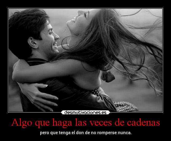 Algo que haga las veces de cadenas -