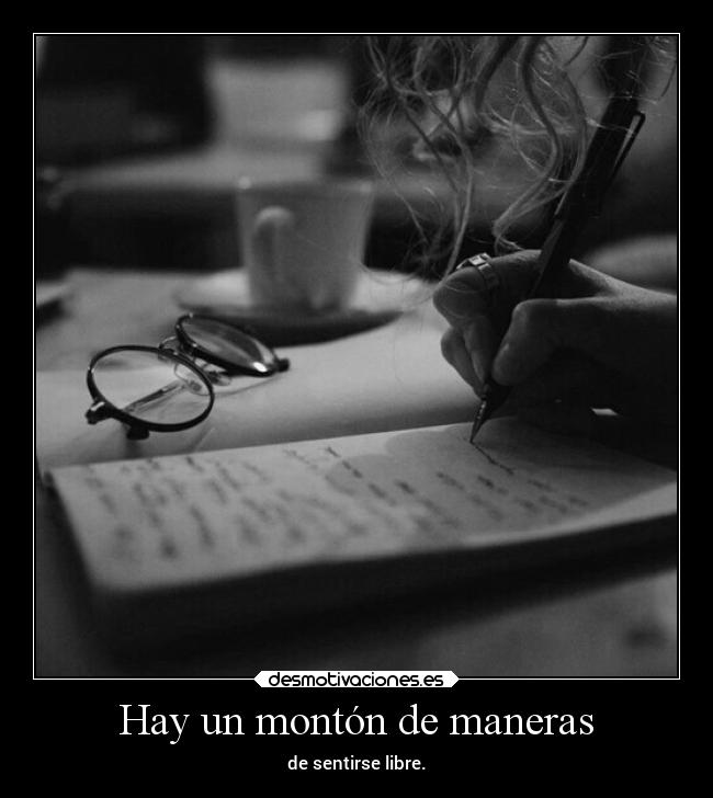 Hay un montón de maneras -