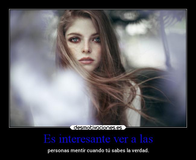 Es interesante ver a las -