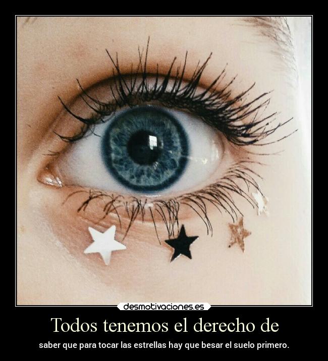 Todos tenemos el derecho de -