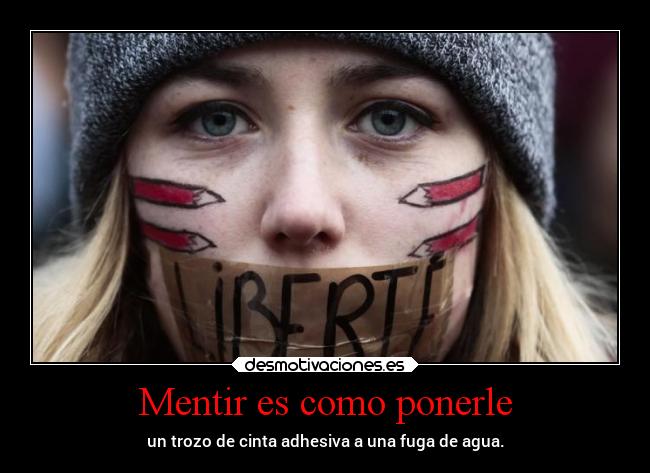 Mentir es como ponerle - 