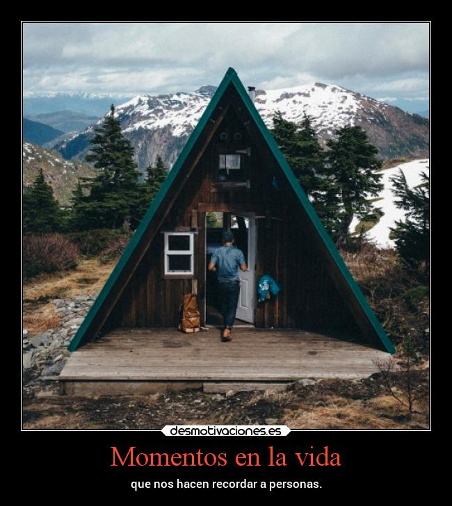 Momentos en la vida - que nos hacen recordar a personas.